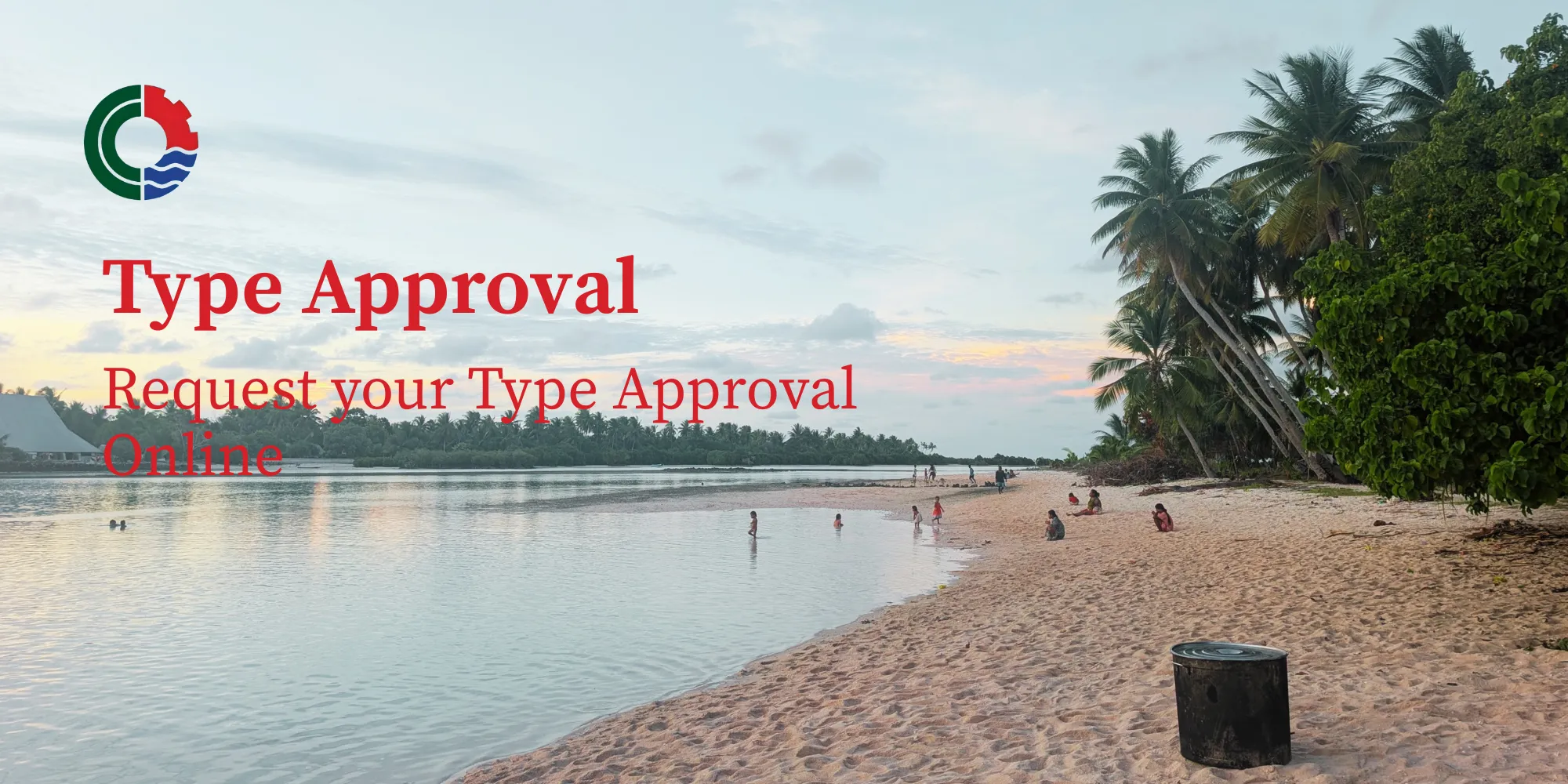 The Type Approval banner from the CCK Customer Portal, reading 'Request your Type Approval Online' over a photograph of a Kiribati beach at dusk